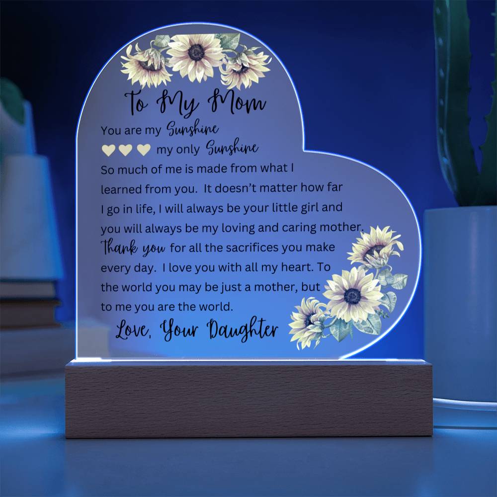 To My Mom | You Are My Sunshine - Printed Heart Acrylic Plaque